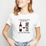 Harajuku Vogue Women Tshirt A Woman Cannot Survive On Wine Alone She Also Needs Books Female T-shirts Printed Tee Shirt Clothes